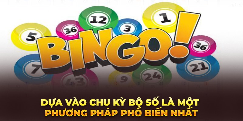 Dựa vào chu kỳ bộ số là một phương pháp phổ biến nhất