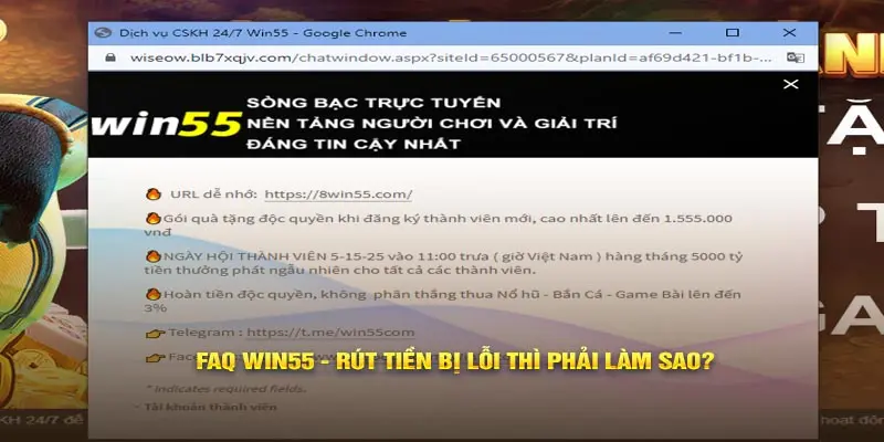 FAQ Win55 - Rút tiền bị lỗi thì phải làm sao?