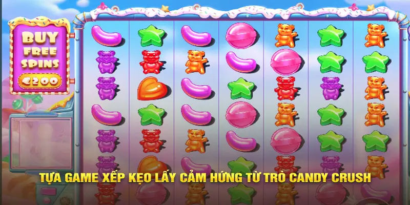 Tựa game Xếp Kẹo lấy cảm hứng từ trò Candy Crush