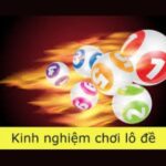 Kinh nghiệm lô đề là gì?